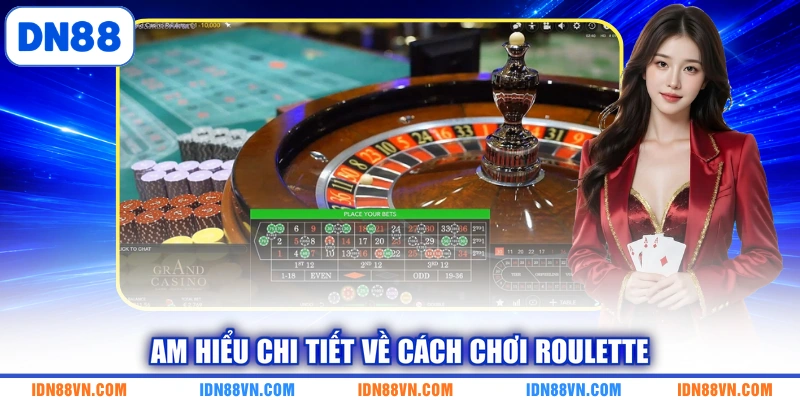 Am hiểu chi tiết về cách chơi Roulette